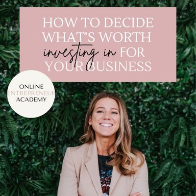 How To Decide What's Worth Investing In For Your Business